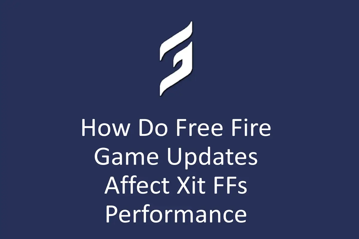How Do Free Fire Game Updates Affect Xit FF’s Performance?